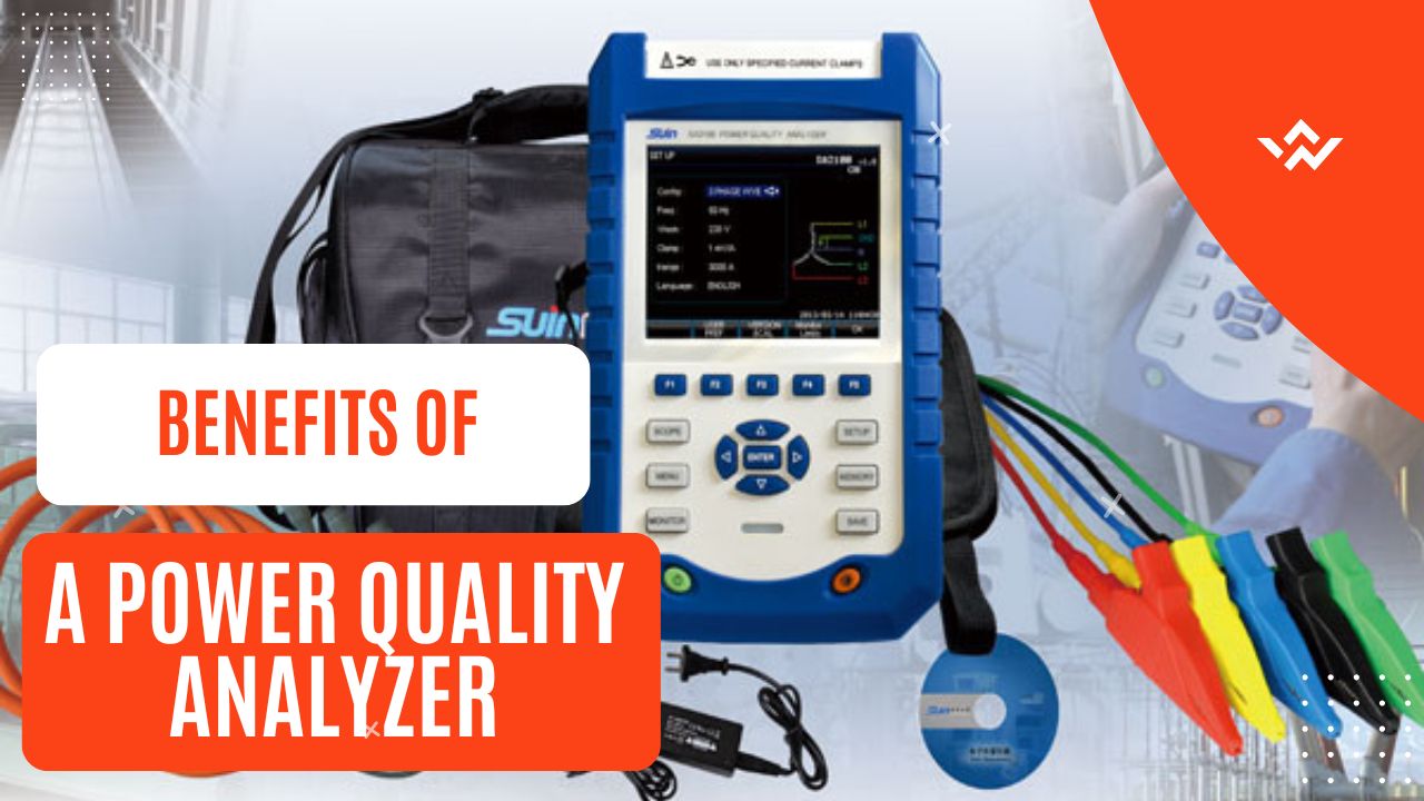 Benefits of a Power Quality Analyzer