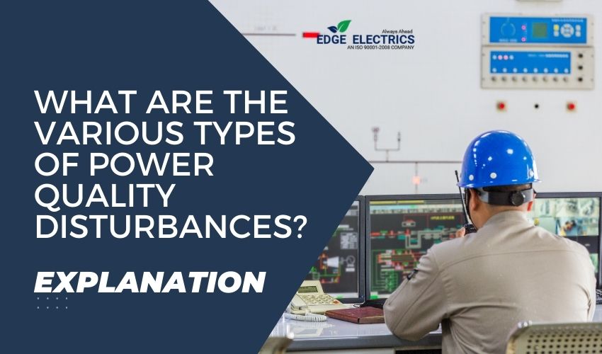 What Are the Various Types of Power Quality Disturbances?: Explanation